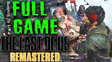 FULL GAME: Part 4 ENDING- The Last of Us  Walkthrough /Playthrough/ Gameplay