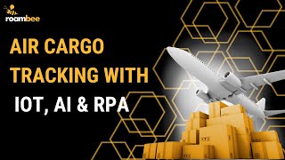 How Your Air Cargo Is Tracked Using Iot Sensors, Ai, And Rpa Technology Kuehne Nagel And Roambee