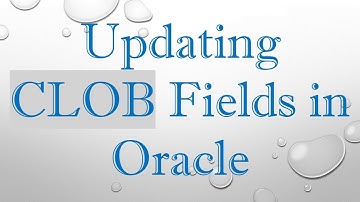 Updating CLOB Fields in Oracle