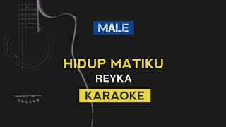 Hidup Matiku - Reyka Karaoke akustik