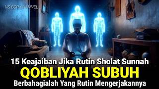 Here are 15 Miracles of the Sunnah Qobliyah Dawn Prayer, a Sunnah Prayer that Has Great Rewards