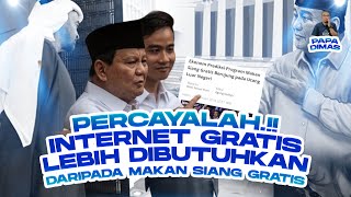Papa Dimas: PRABOWO MUMET NGURUS MAKAN SIANG GRATIS?! PERCAYALAH.. INTERNET GRATIS LEBIH DIBUTUHKAN!