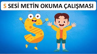 S SESİ OKUMA METNİ