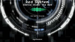 Red System - Silence Under The Bell (Synthwave)