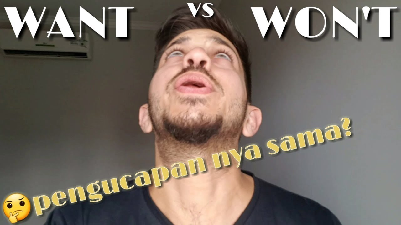 Bedanya pengucapan want vs won't YouTube