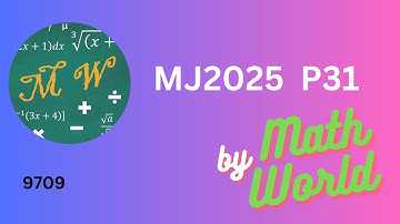 A Level Mathematics Paper 31 May/June 2025 (9709/31/M/J/2025)