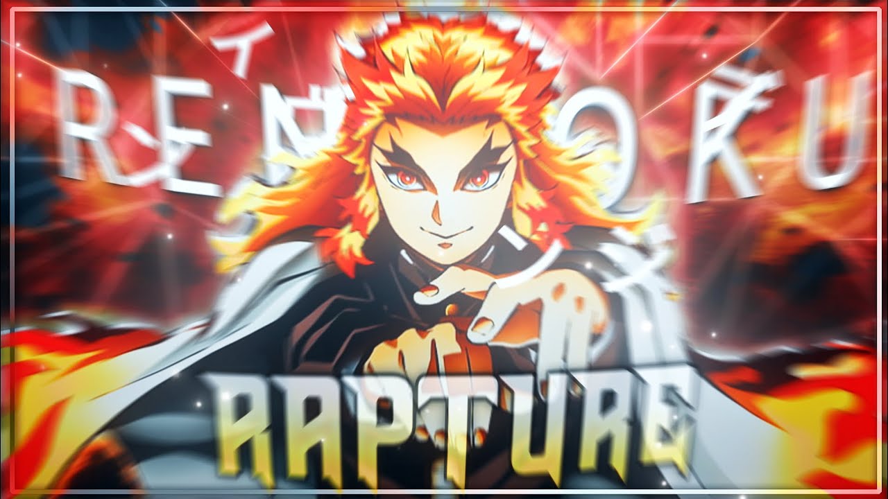 「Rapture 💫」Rengoku - Demon Slayer「AMV/EDIT」