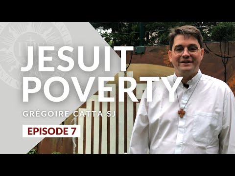 JESUIT POVERTY || Grégoire Catta SJ  [Episode 7]