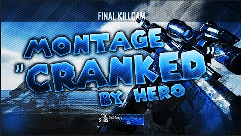 "Cranked" A CoD Black Ops 2 Leftover Montage /w Mind. By Hero