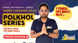 Paper Checking Scam | Pune University | Polkhol Series | Finale Episode | Aalsi Engineer | Episode 8