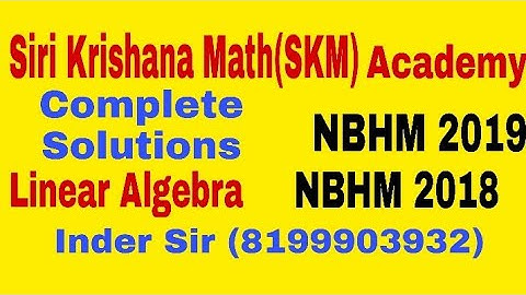 NBHM 2019 2018 Linear Algebra Complete Solutions