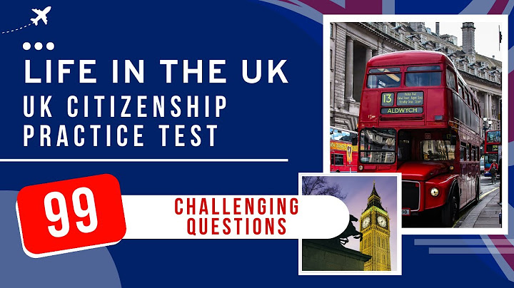 Life In The UK Test 2025 - UK Citizenship Practice Exam (99 Hardest Questions)