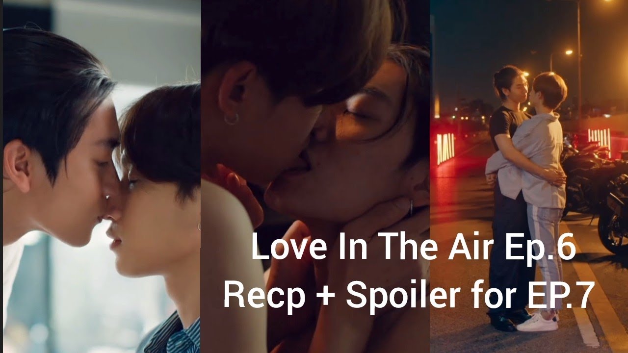 Love In The Air EP.6 Recap + Spoilers #loveintheair #loveintheairep6 #
