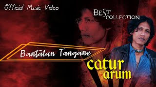 Catur Arum - Bantalan Tangane