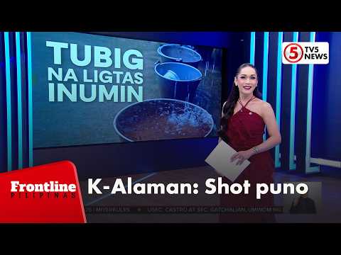 K-Alaman: Tubig na ligtas inumin | Frontline Pilipinas