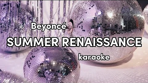 Beyoncé - SUMMER RENAISSANCE (karaoke/instrumental)