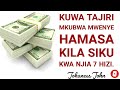 NJIA 7 ZA KUWA TAJIRI MKUBWA MWENYE HAMASA YA MAFANIKIO KILA SIKU Johaness John NJIA 7 ZA KUWA TAJIRI MKUBWA MWENYE HAMASA YA MAFANIKIO KILA SIKU Johaness John