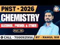 CHEMISTRY || ALCOHOL PHENOL AND ETHER || PART - 02 || PNST ||  GNMTST || ANMTST
