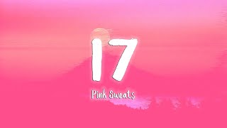 17 - Pink Sweat$  [Lyrics/Vietsub]