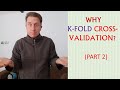 IML12: Why do we need k-fold cross-validation in machine learning? (part 2)