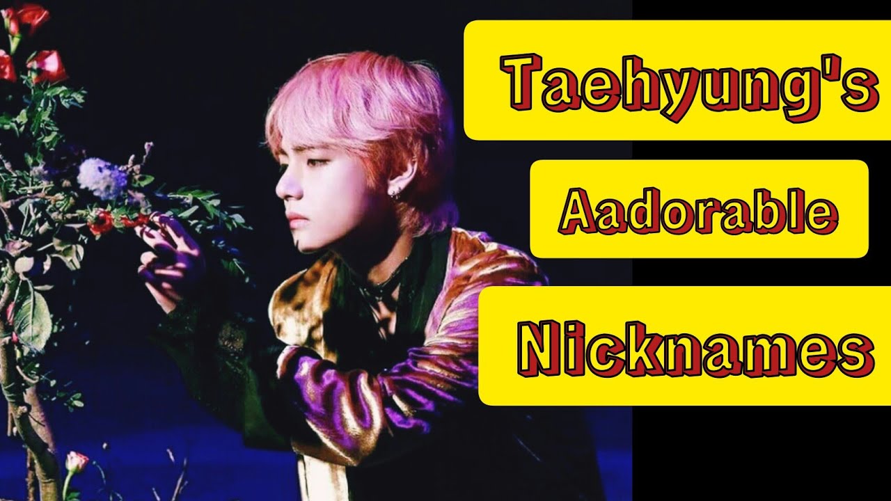 Kim Taehyung's adorable nicknames || - YouTube