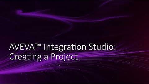 How To: AVEVA Integration Studio Creating a Project