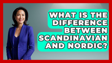 What Is the Difference Between Scandinavian and Nordic? | Unmapping Scandinavia