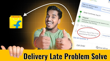 Flipkart order delay problem 2024 | Flipkart order late delivery | Flipkart order nahi aa raha hai