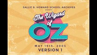 Details SALLIE B. HOWARD SCHOOL Archives presents: THE WIZ OF OZ (5/19/2005) Guide