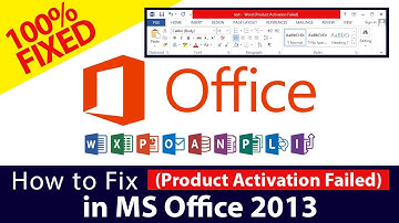 How to Fix PRODUCT ACTIVATION FAILED in MS Office 2013