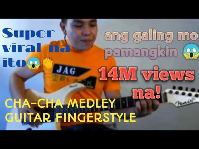 SUPER VIRAL 14M VIEWS NA, CHA-CHA MEDLEY GUITAR FINGER STYLE! Cover by: Jojo Lachica fenis