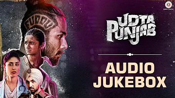 Udta Punjab - Full Movie Album | Audio Jukebox | Amit Trivedi | Shahid Kapoor & Alia Bhatt