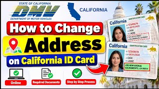 How to Change Address on California ID Card