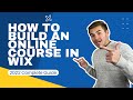 How To Build An Online Course in Wix | A 2022 COMPLETE Guide