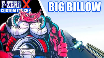 NEW F Zero-X Custom Tracks #3: Big Billow