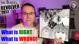 The Beatles Revolver 2022 What's RIGHT and WRONG