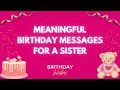 Birt.ay wishes or greetings for a sister