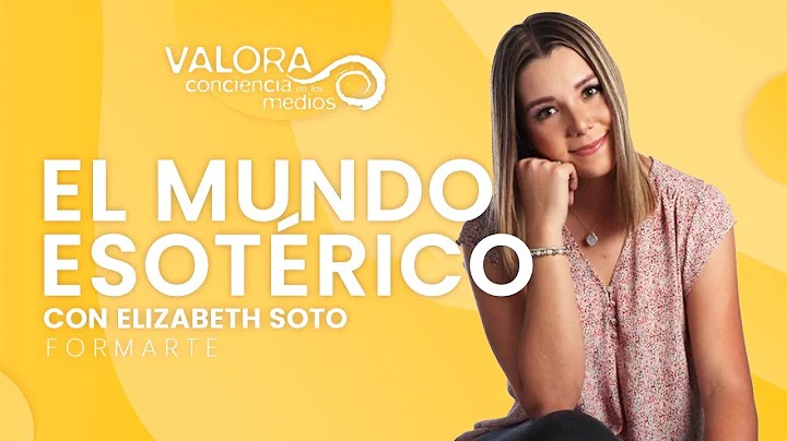 El mundo esotrico - Elizabeth Soto | Valora Radio
