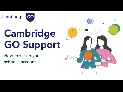 How to set up your school's account | Cambridge GO Support