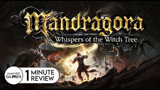 Mandragora: Whispers of the Witch Tree | 1-Minute Game Review