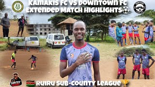 Kamakis FC vs Downtown FC Extended Match Highlights | Ruiru Sub-County League🏆