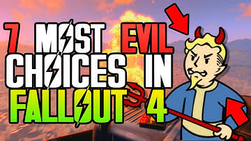 The MOST EVIL DECISIONS You Can Make in Fallout 4