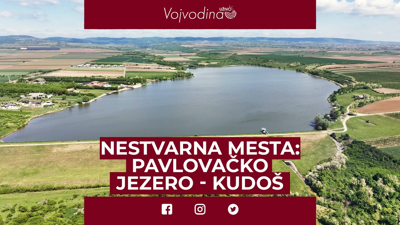 Nestvarna mesta: Pavlovačko jezero -  Kudoš @VojvodinaUzivo