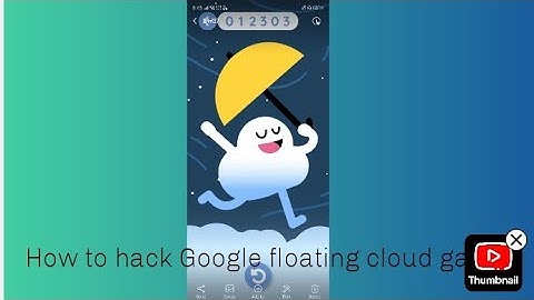 How to hack Google floating cloud game !! 100% working Trick!!  Real Secret Trick