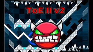 Geometry Dash - ToE II v2 (Hard Demon) by IIINePTunEIII