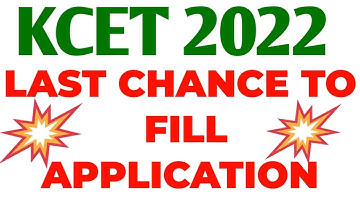 KCET 2022 APPLICATION FORM LAST CHANCE TO FILL APPLICATION