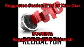 Reggaeton Session n°36 by Kriss Diaz