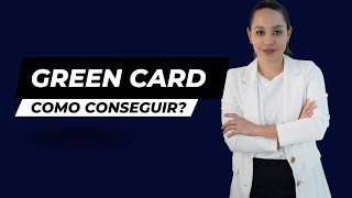 Como obter um Green Card?