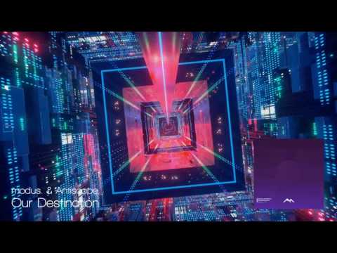 modus & Antiscape - Our Destination