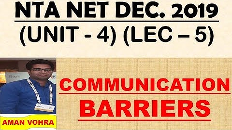 Communication Barriers unit 4 Lec 5 ugc net dec 2019